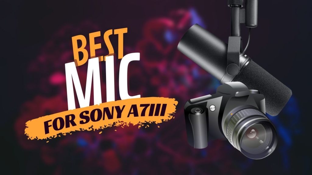 best mic for sony A7iii