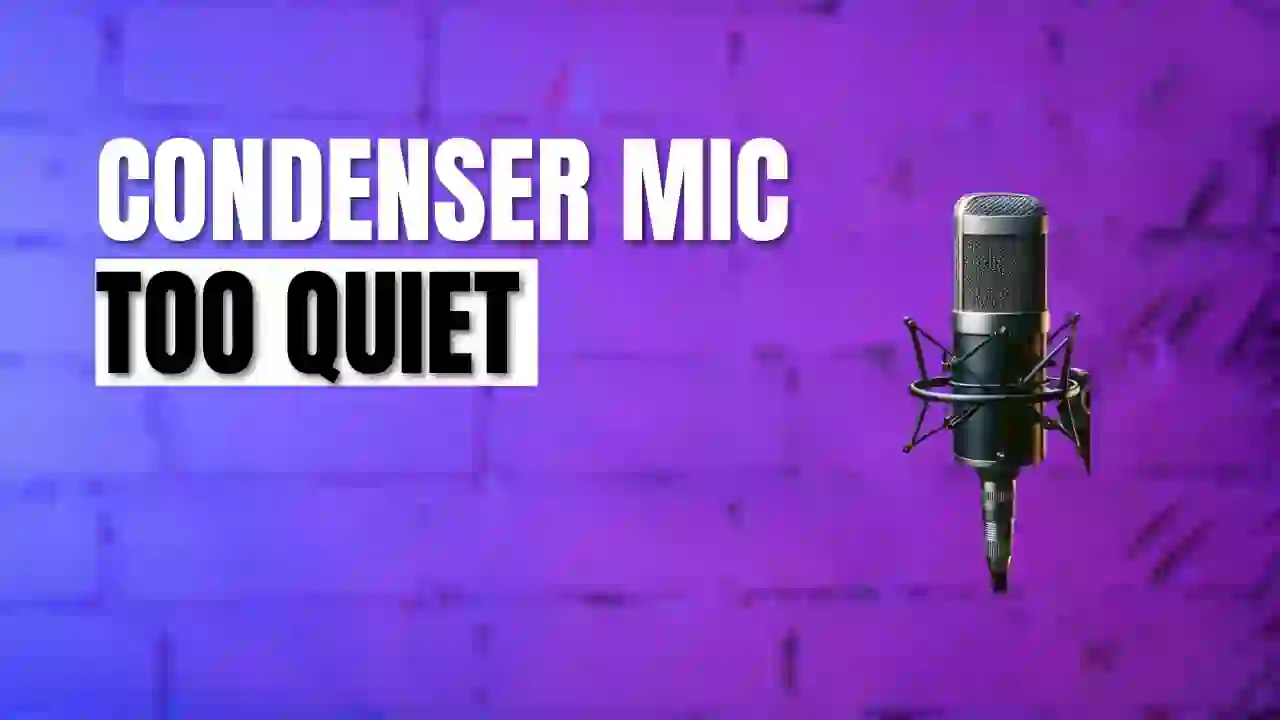 Condenser Mic Too Quiet? Easy Fixes for Clearer Sound